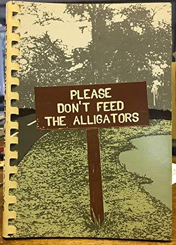Stock image for Please Don't Feed the Alligators: A Collection of Favorite Recipes from Islanders and Restaurants for sale by cookbookjj