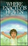 Imagen de archivo de Where Exactly is Heaven : Science, God and Common Sense. a la venta por Sara Armstrong - Books