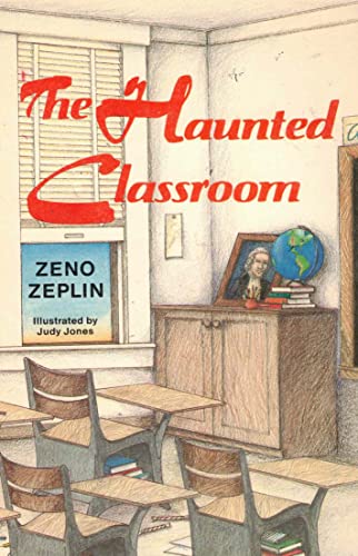 The Haunted Classroom (9780961576097) by Zeplin, Zeno