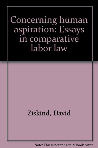 Stock image for Concerning Human Aspiration : Essays in Comparative Labor Law for sale by Vashon Island Books
