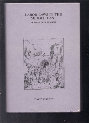 Stock image for Labor Laws in the Middle East: Tradition in Transit for sale by Xochi's Bookstore & Gallery