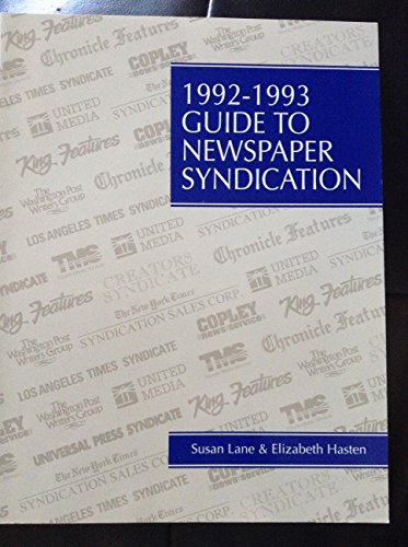 1992-1993 Guide to Newspaper Syndication (9780961580049) by Lane, Susan; Hasten, Elizabeth