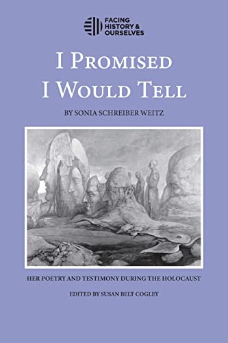 Imagen de archivo de I Promised I Would Tell: Her Poetry and Testimony During the Holocaust a la venta por HPB-Ruby