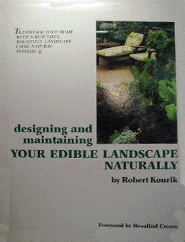 Beispielbild fr Designing and Maintaining Your Edible Landscape Naturally zum Verkauf von ThriftBooks-Atlanta
