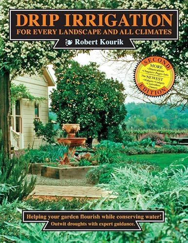 Drip Irrigation For Every Landscape And All Climates, 2nd Edition