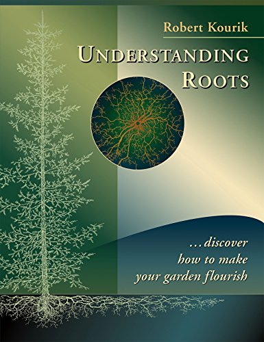 Imagen de archivo de Understanding Roots: Discover How to Make Your Garden Flourish a la venta por BooksRun