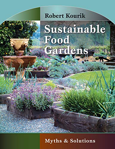 9780961584887: SUSTAINABLE FOOD GARDENS: Myths and Solutions