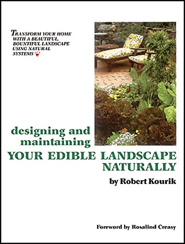 Imagen de archivo de Designing and Maintaining Your Edible Landscape Naturally a la venta por Mispah books