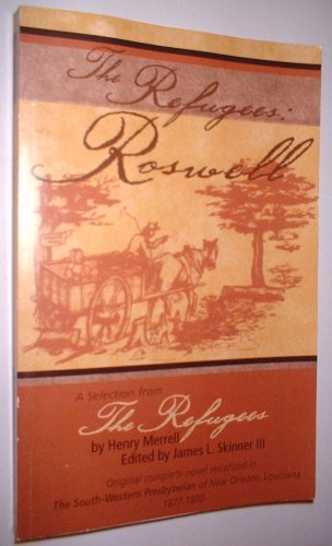 THE REFUGEES: ROSWELL, A SELECTION FROM THE REFUGEES, ORIGINAL COMPLETE NOVEL SERIALIZED IN THE S...