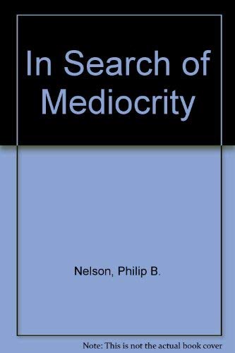 Imagen de archivo de In Search of Mediocrity a la venta por Wonder Book