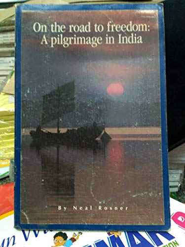 Stock image for On the Road to Freedom: A Pilgrimage in India for sale by SecondSale