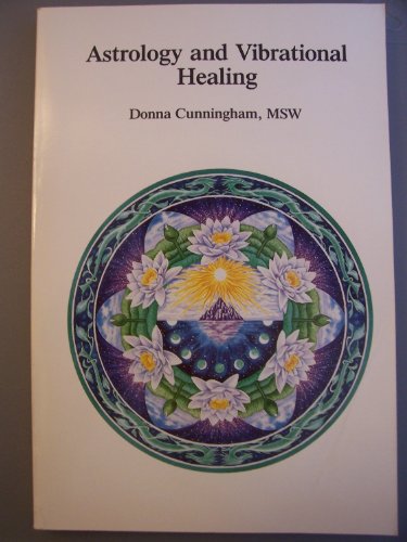 Imagen de archivo de Astrology and Vibrational Healing a la venta por Seattle Goodwill