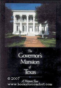 Imagen de archivo de The Governor's Mansion of Texas: A Historic Tour a la venta por Books From California