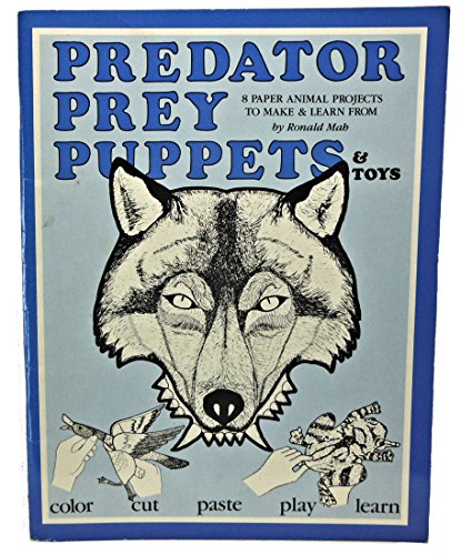 Stock image for Predator Prey Puppets and Toys: 8 Paper Animal Projects to Make for sale by Rose City Books