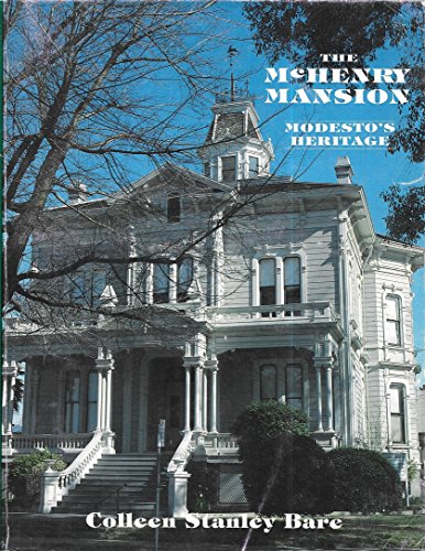 Stock image for The McHenry mansion: Modesto's heritage for sale by ThriftBooks-Atlanta