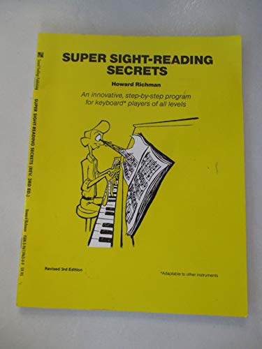 9780961596309: Super Sight-Reading Secrets: An Innovative, Step-by-Step Program for Keyboard Players of All Levels