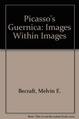 Stock image for Picasso's Guernica: Images Within Images for sale by Wonder Book