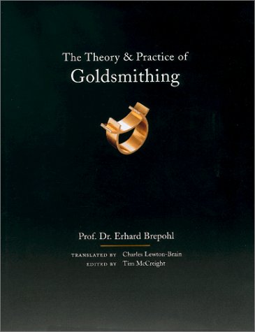 Beispielbild fr The Theory and Practice of Goldsmithing zum Verkauf von Brickyard Books