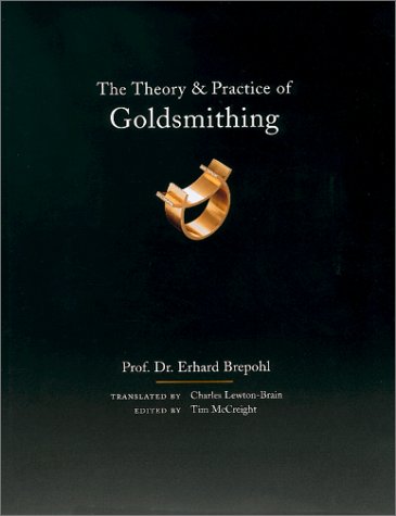 Imagen de archivo de Theory and Practice of Goldsmithing (Jewelry Crafts) a la venta por Revaluation Books