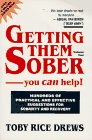 Stock image for Getting Them Sober: You Can Help for sale by Blue Vase Books