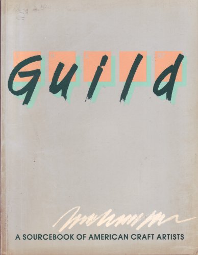 9780961601218: The Guild: A Sourcebook of American Craft Artists