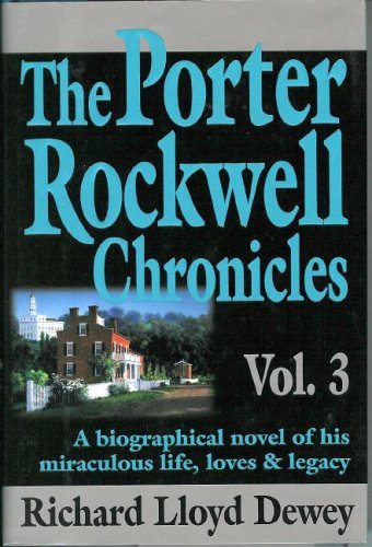 Imagen de archivo de The Porter Rockwell Chronicles, Vol. 3 a la venta por SecondSale