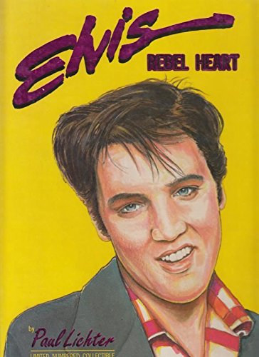 Elvis Rebel Heart (9780961602765) by Lichter, Paul