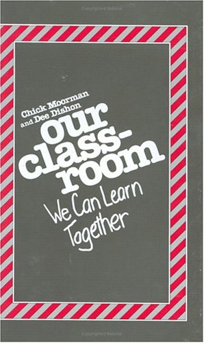 Beispielbild fr Our Classroom : We Can Learn Together zum Verkauf von Better World Books