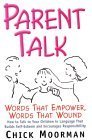 Beispielbild fr Parent Talk: Words That Empower, Words That Wound zum Verkauf von Gulf Coast Books