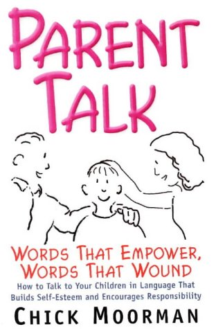 Stock image for Parent Talk: Words That Empower, Words That Wound for sale by Gulf Coast Books