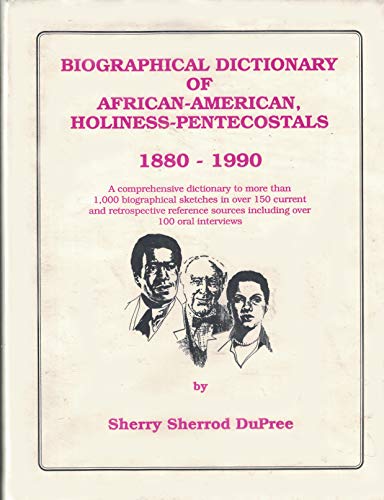 9780961605605: Biographical Dictionary of African-American, Holiness-Pentecostals: 1880-1990