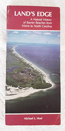 9780961608002: Land's Edge: A Natural History of Barrier Beaches from Maine to North Carolina