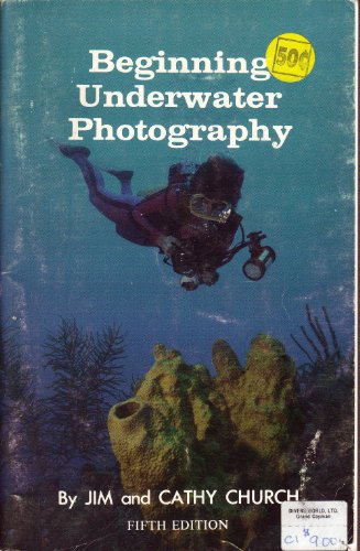 Stock image for Beginning Underwater Photography (New Enlarged Fourth Edition) for sale by mercurious books