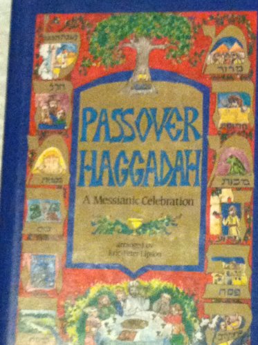 Beispielbild fr Passover Haggadah: A messianic celebration = [Hagadah shel Pesah] zum Verkauf von Half Price Books Inc.