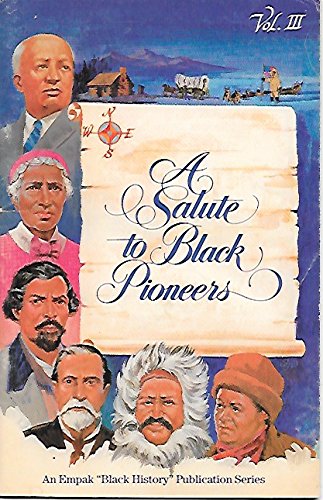 Stock image for A Salute to Black Pioneers (Empak Black History Publication Series, Vol. 3) for sale by Wonder Book