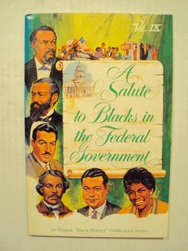 Beispielbild fr A Salute to Blacks in the Federal Government (An Empak "Black History" Publication Series, Vol. IX) zum Verkauf von Wonder Book