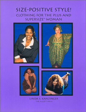 Imagen de archivo de Size-Positive Style: Clothing for the Plus and Supersize Woman a la venta por Singing Saw Books