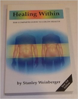 Beispielbild fr Healing Within : The Complete Guide to Colon Health zum Verkauf von Wonder Book