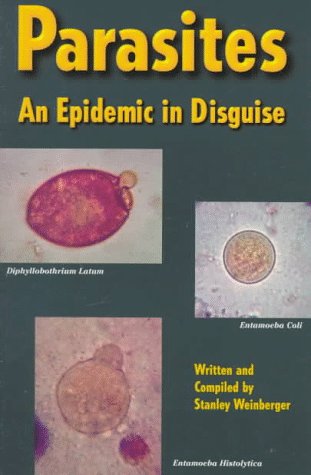 PARASITES: An Epidemic In Disguise (with 4 color plates and 2 illustrations)