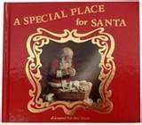 Beispielbild fr A Special Place for Santa : A Legend for Our Time zum Verkauf von Better World Books