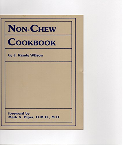 Stock image for Non-Chew Cookbook for sale by Better World Books