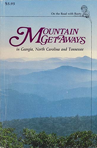 A Guide to Mountain Getaways in Georgia, North Carolina and Tennessee
