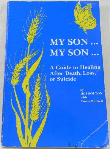 Stock image for My Son. My Son: A Guide to Healing After Death, Loss or Suicide for sale by ThriftBooks-Atlanta