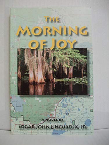 Beispielbild fr The Morning Of Joy, A Novel zum Verkauf von Decluttr