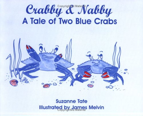 Beispielbild fr Crabby & Nabby: A Tale of Two Blue Crabs zum Verkauf von Orion Tech