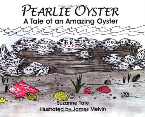 Beispielbild fr Pearlie Oyster: A Tale of an Amazing Oyster zum Verkauf von Ergodebooks