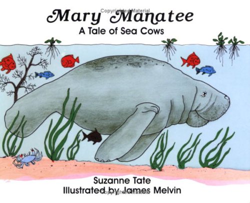 9780961634490: Mary Manatee: A Tale of Sea Cows (Tell-tale Nature Series)