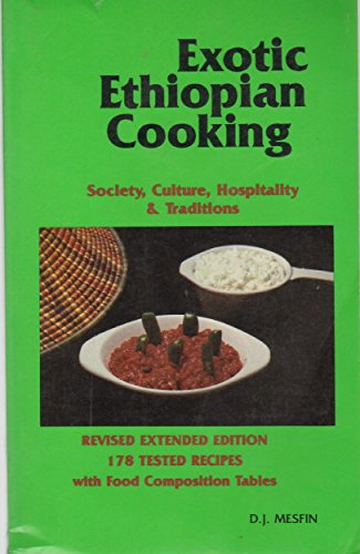 9780961634513: Exotic Ethiopian Cooking: Society, Culture, Hospitality & Traditions