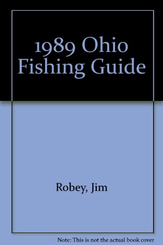 1989 Ohio Fishing Guide (9780961634711) by Robey, Jim; Timmons, Don