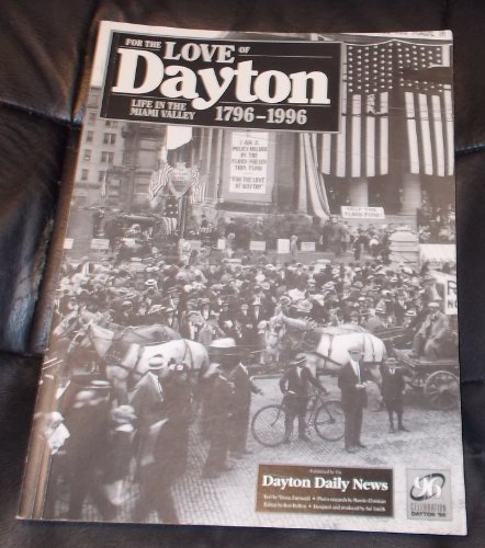 Beispielbild fr For the Love of Dayton Life in the Miami Valley 1796 - 1996 zum Verkauf von HPB-Emerald